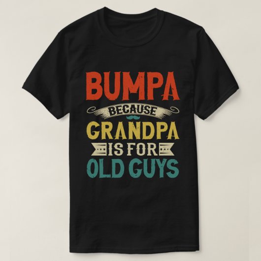 Bumpa omdat opa voor Oude jongens Vaderdag is T-shirt (Design voorkant)