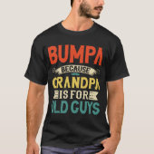 Bumpa omdat opa voor Oude jongens Vaderdag is T-shirt (Voorkant)