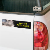 Bumper Cat zegt: "U heeft Jezus nodig" Bumpersticker (Op Truck)