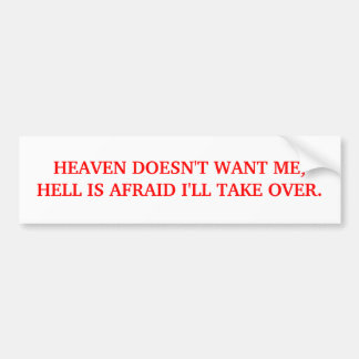 BUMPER-HEAVEN WIL ME NIET BUMPERSTICKER