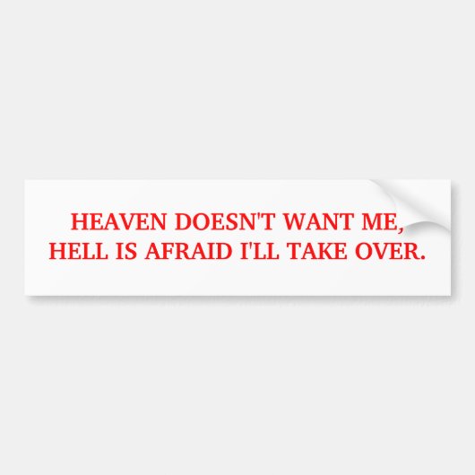 BUMPER-HEAVEN WIL ME NIET BUMPERSTICKER (Voorkant)