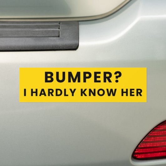 Bumper? Ik ken haar nauwelijks - Humor Funny Meme  Bumpersticker (Op auto)