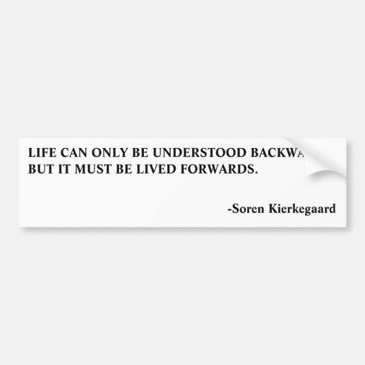 BUMPER LIFE-KIERKEGAARD BUMPERSTICKER (Voorkant)
