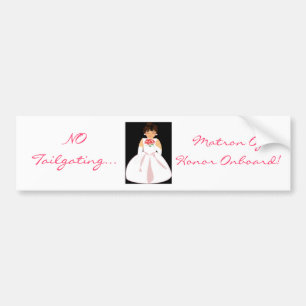 Bumper "Matron of Honor On-board III" Bumpersticker