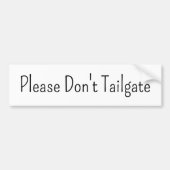 Bumper Sticker Please Don't Tailgate  (Voorkant)