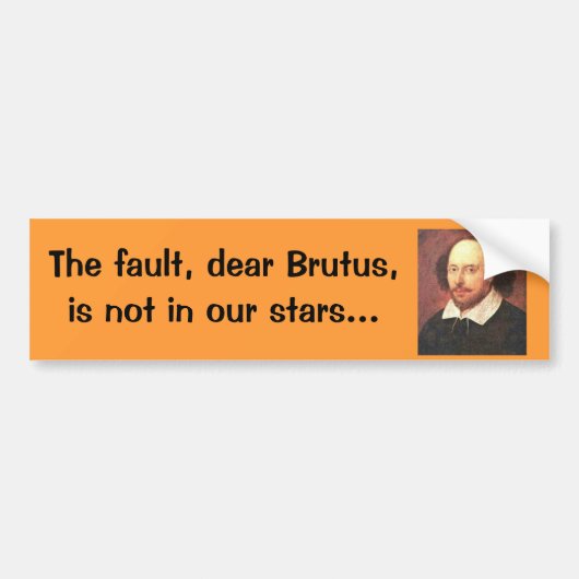 Bumpersticker Bard: De schuld, beste Brutus (Voorkant)