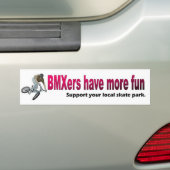 Bumpersticker_ BMXers hebben meer plezier Bumpersticker (Op auto)