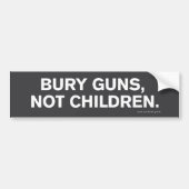 Bumpersticker "Bury Pistolen, not Children" (Voorkant)