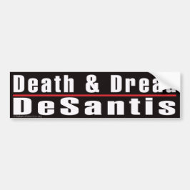 Bumpersticker 'Death and Dread Desantis'