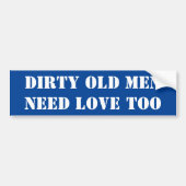 Bumpersticker Dirty Old Mannen hebben te veel lief (Voorkant)