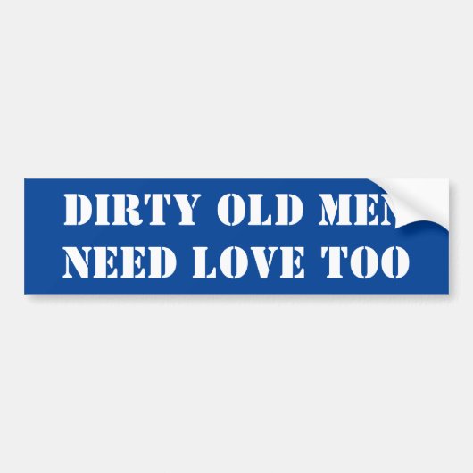 Bumpersticker Dirty Old Mannen hebben te veel lief (Voorkant)