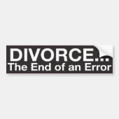 Bumpersticker: DIVORCE...Het einde van een fout Bumpersticker (Voorkant)
