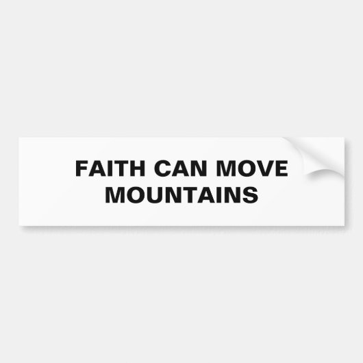 Bumpersticker "Faith Can Move Mountains" (Voorkant)