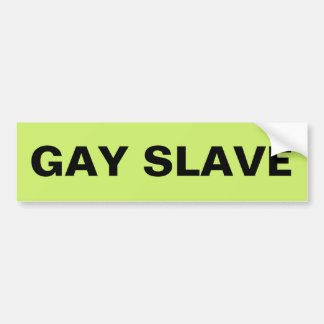 Bumpersticker Gay Slave