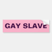 Bumpersticker Gay Slave (Voorkant)