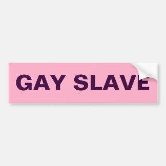 Bumpersticker Gay Slave
