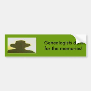 Bumpersticker - Genalogisten doen het voor ...
