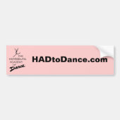 Bumpersticker HADtoDance.com (Voorkant)