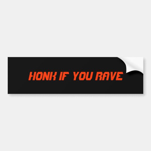 Bumpersticker "Honk of You Rave" (Voorkant)