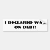 Bumpersticker "I Declared War on Debt" (Voorkant)
