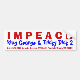 Bumpersticker: "I M P E A C H, King George & Tric Bumpersticker
