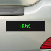 Bumpersticker "I Rave" (Op auto)