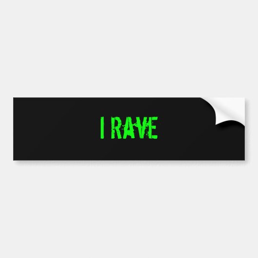 Bumpersticker "I Rave" (Voorkant)