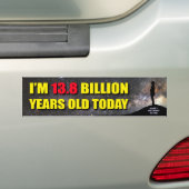 Bumpersticker - Ik ben 13,8 miljard jaar oud (Op auto)