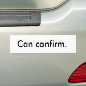 Bumpersticker 'Kan ik bevestigen' (Op auto)