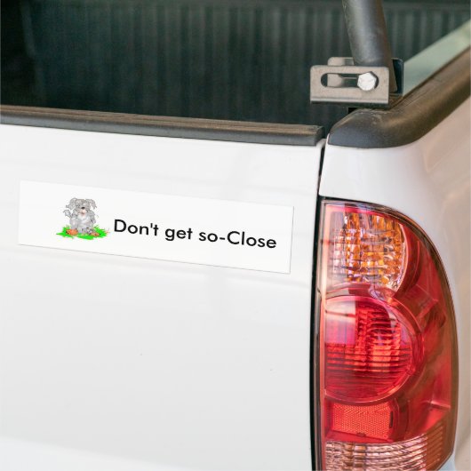 Bumpersticker  Kom niet te dichtbij (Op Truck)