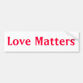 Bumpersticker "Love Matters"