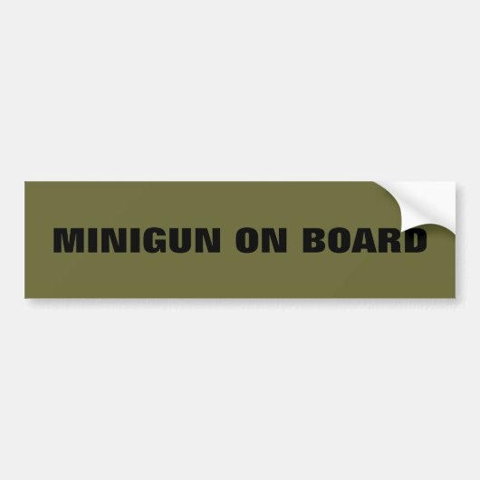 Bumpersticker met MINIGUN AAN BOORD (Voorkant)