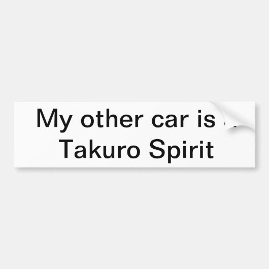 Bumpersticker - Mijn andere auto is een Takuro Spi (Voorkant)