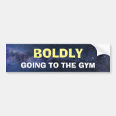 Bumpersticker - Moed Gaan naar de Gym (Voorkant)