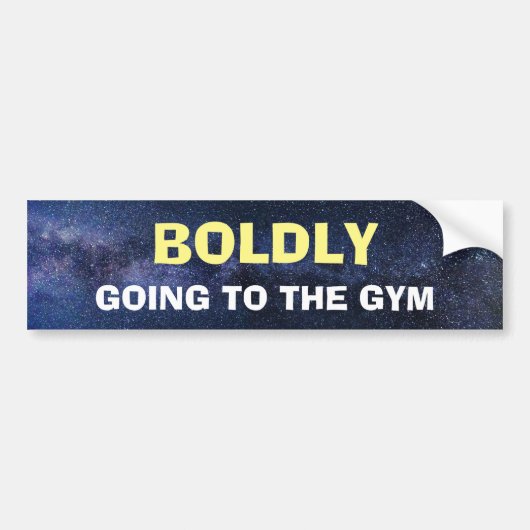 Bumpersticker - Moed Gaan naar de Gym (Voorkant)