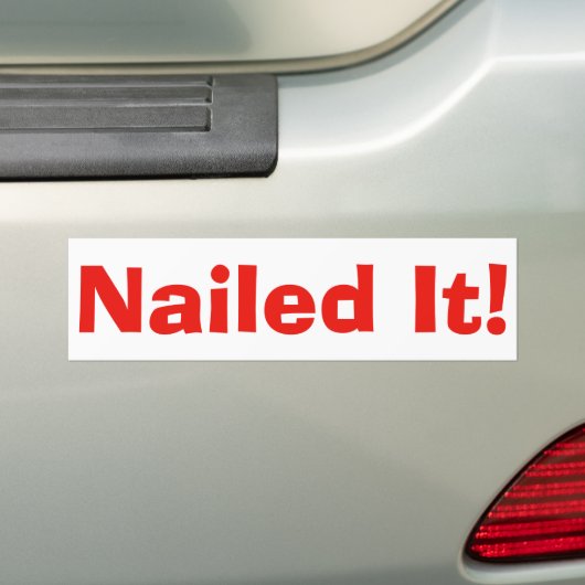 bumpersticker "Nailed it" (Op auto)