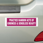 Bumpersticker - Oefen willekeurige vriendelijkhede (Op auto)