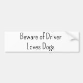 Bumpersticker Pas op voor bestuurder die van honde (Voorkant)
