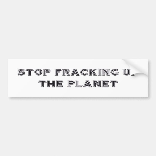Bumpersticker "Stop Fracking" (Voorkant)