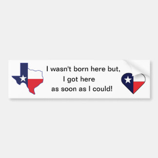 Bumpersticker - Texas kwam hier zo snel mogelijk