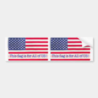 Bumpersticker-This flag is for All of US! bericht Bumpersticker