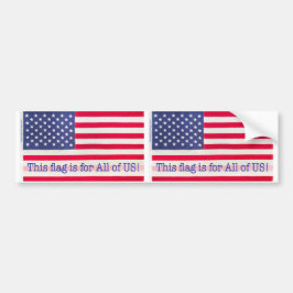 Bumpersticker-This flag is for All of US! bericht Bumpersticker