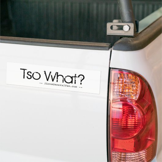 Bumpersticker - Tso What? (Op Truck)