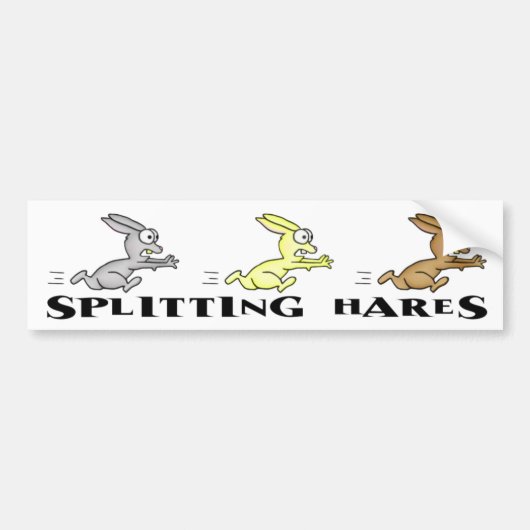 Bumpersticker voor het splitsen van hazen (Voorkant)