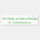 Bumpersticker: We Garden zo weinig mogelijk Bumpersticker (Voorkant)