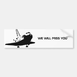 Bumpersticker - We zullen de Space Shuttle 3 misse