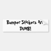 Bumperstickers zijn DUMB! (Voorkant)