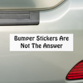 Bumperstickers zijn niet het antwoord (Op auto)