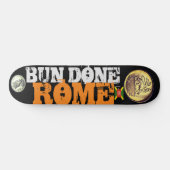 BUN DONE ROME Skateboard (Horizontaal)
