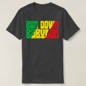 Bun down Babylon T-shirt (Design voorkant)